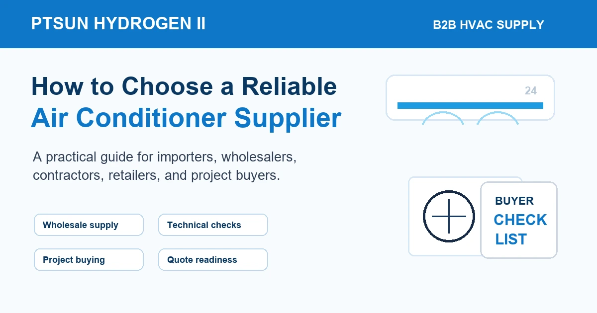 How to Choose the Right Air Conditioner Supplier for Wholesale and Project Orders