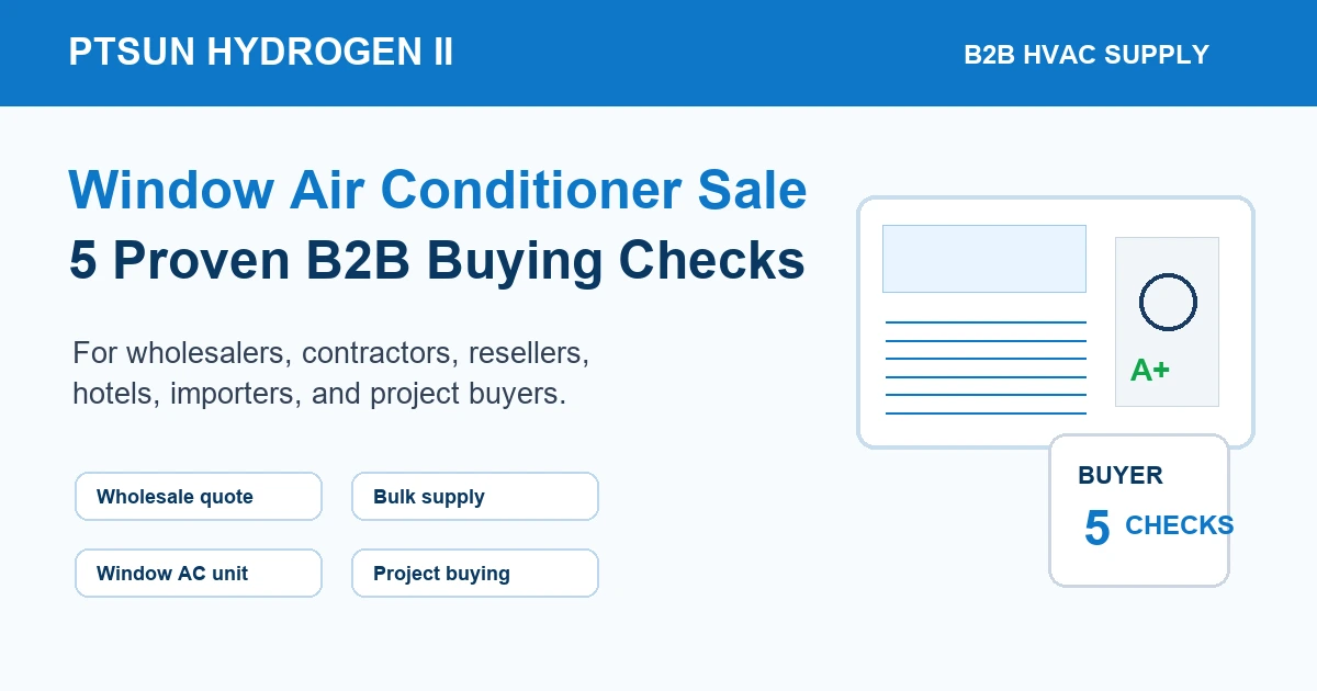 Window Air Conditioner Sale: 5 Proven Checks for B2B Buyers